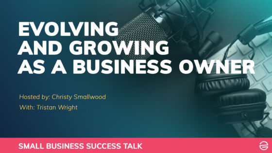 Evolving And Growing As A Business Owner