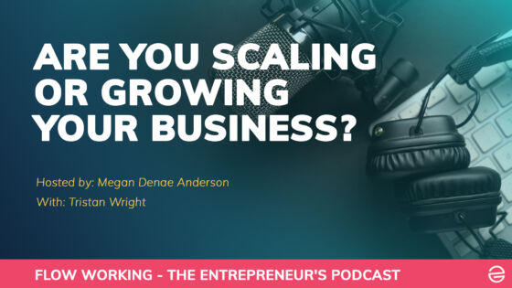 Are You Scaling Or Growing Your Business