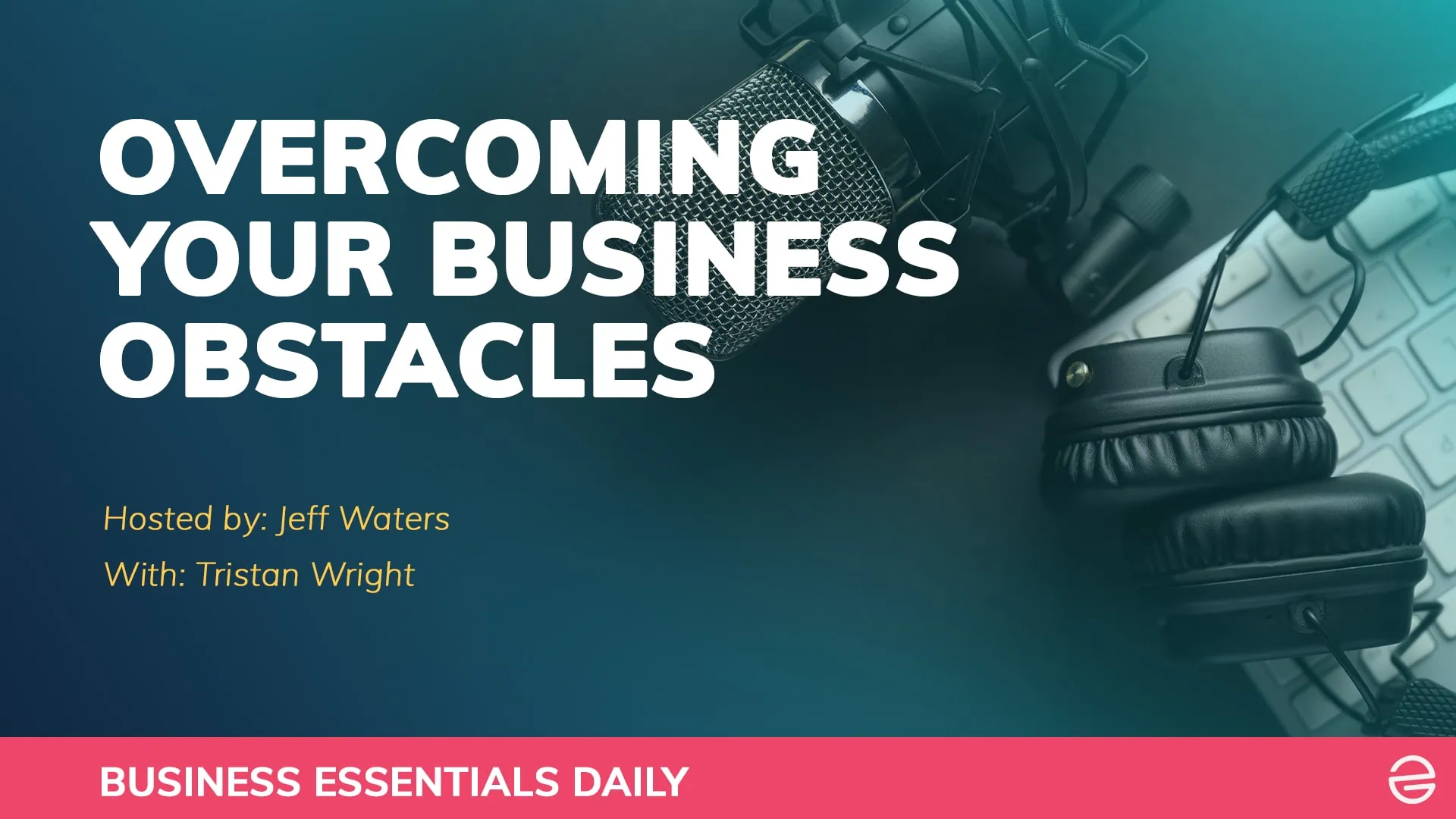 Overcoming Your Business Obstacles