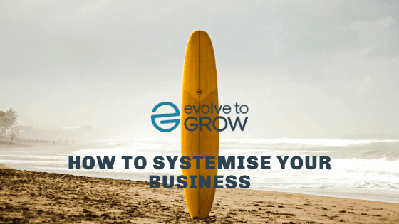 How to Systemise your Business