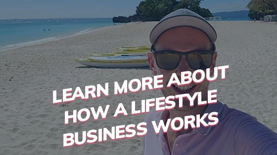 Learn More About How A Lifestyle Business Works