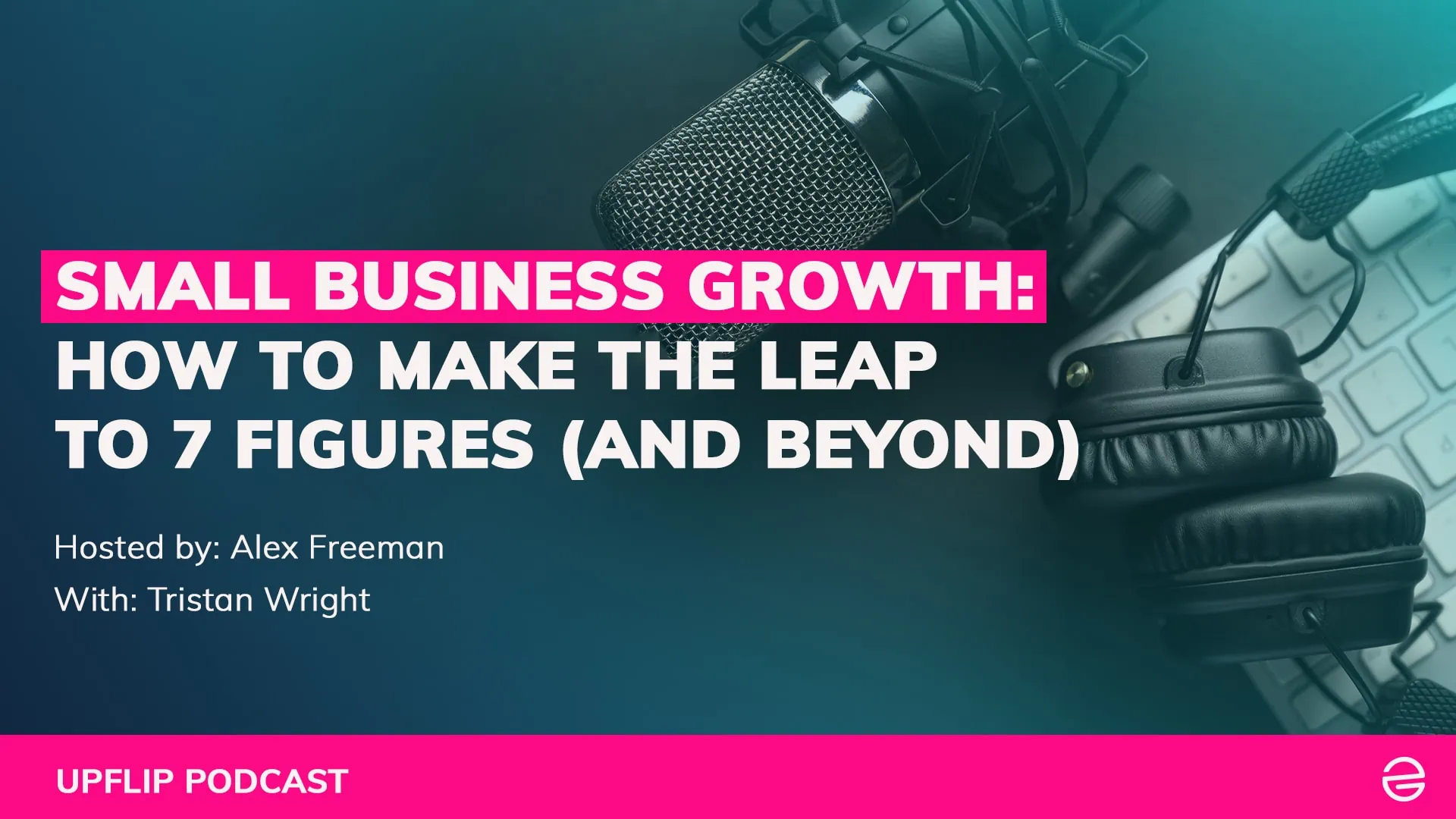small business growth how to make the leap to 7 figures and beyond
